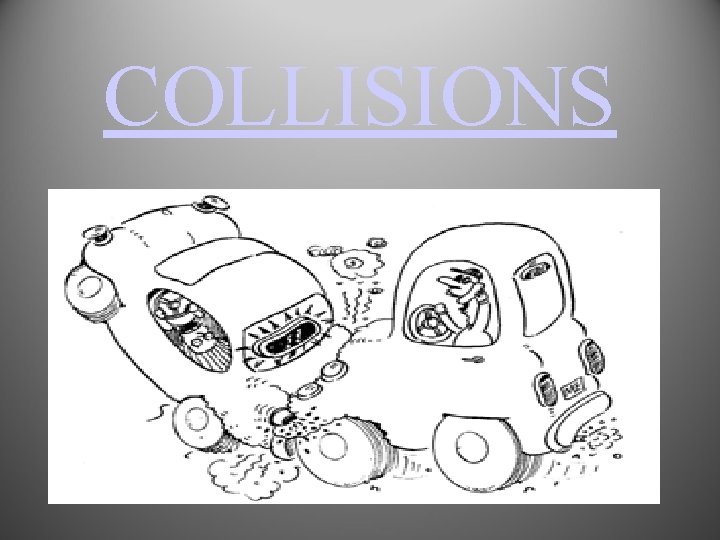 COLLISIONS 