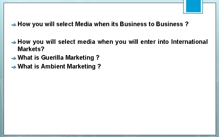  How you will select Media when its Business to Business ? How you