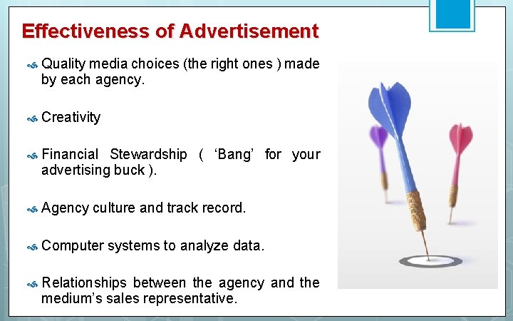Effectiveness of Advertisement Quality media choices (the right ones ) made by each agency.