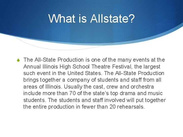 What is Allstate? S The All-State Production is one of the many events at What is Allstate? S The All-State Production is one of the many events at