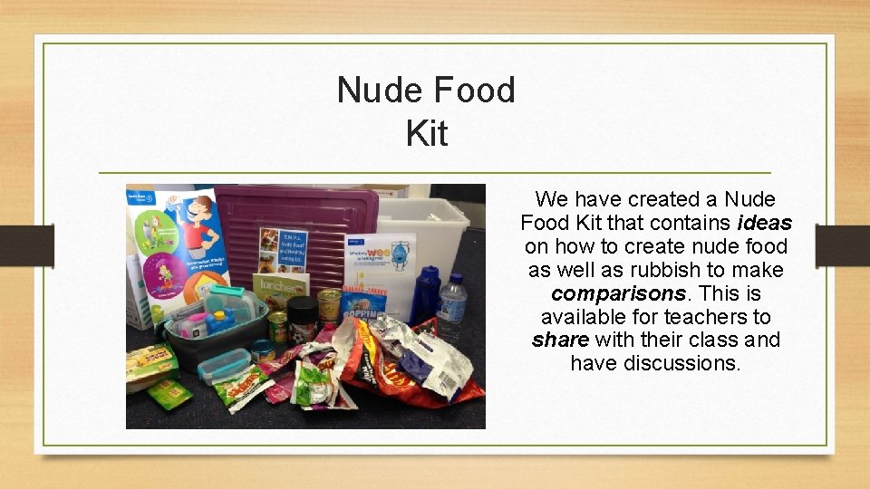 Nude Food Kit We have created a Nude Food Kit that contains ideas on