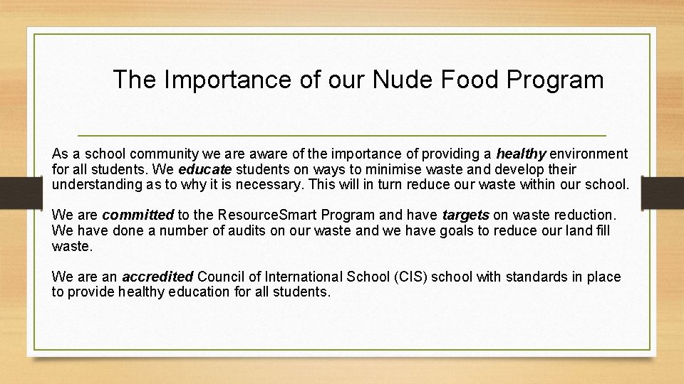 The Importance of our Nude Food Program As a school community we are aware