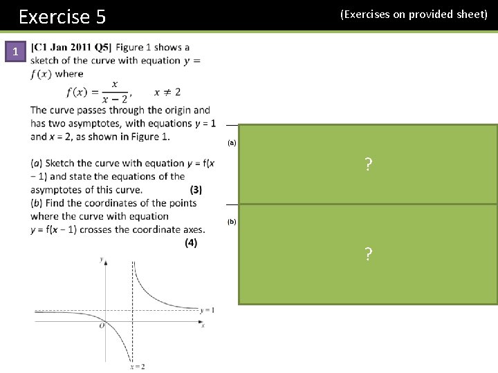 Exercise 5 (Exercises on provided sheet) 1 ? ? 