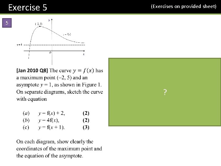 Exercise 5 (Exercises on provided sheet) 5 ? 