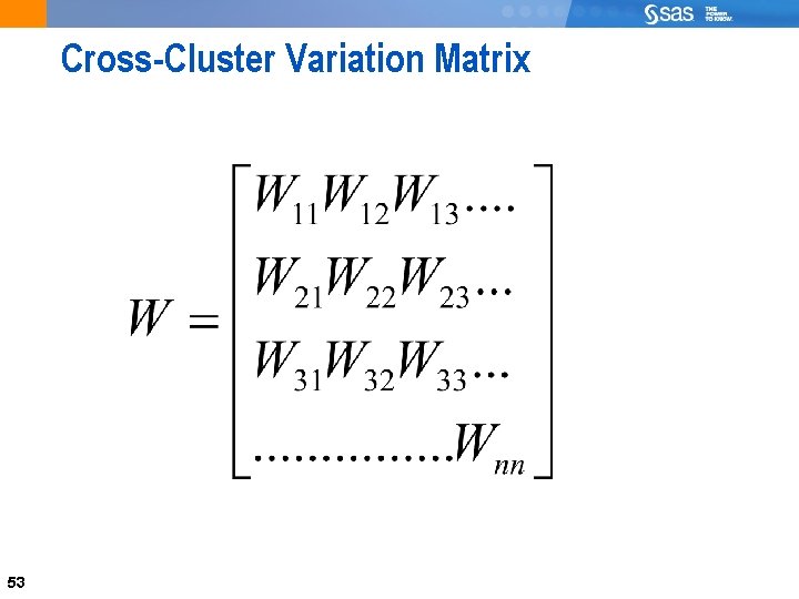 53 Cross-Cluster Variation Matrix 53 