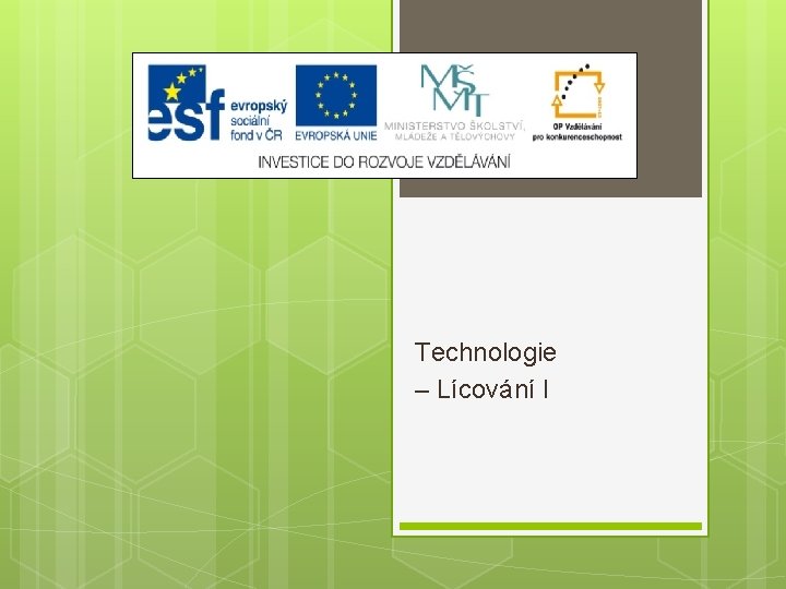 Technologie – Lícování I 