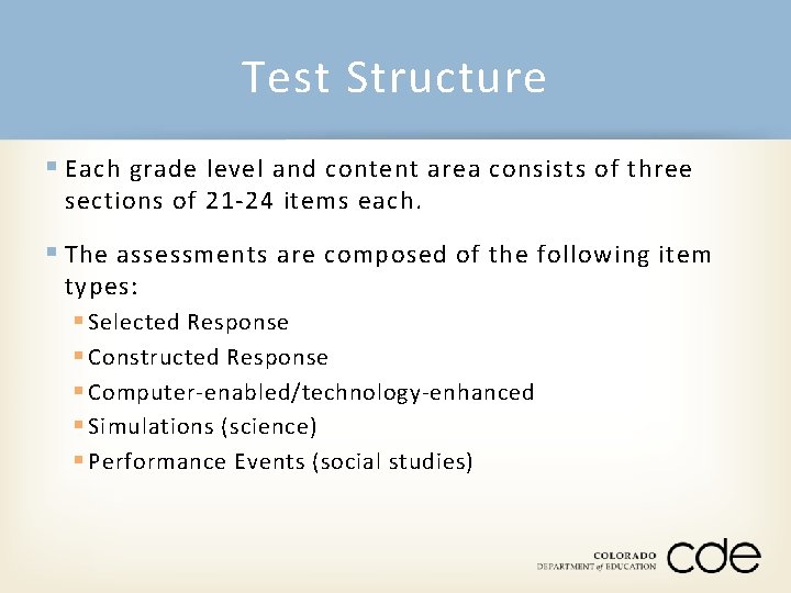 Test Structure § Each grade level and content area consists of three sections of