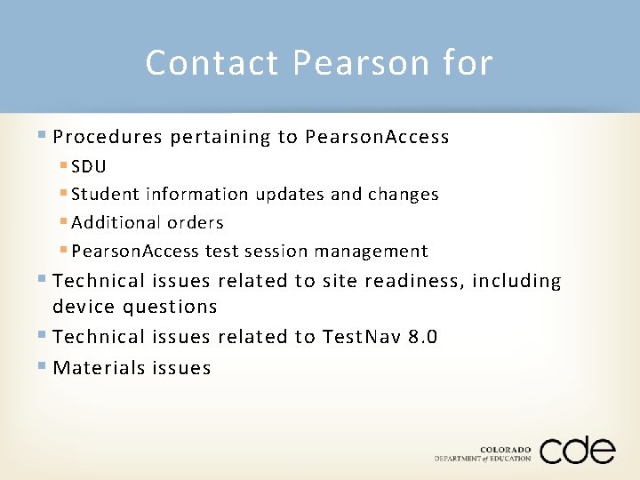 Contact Pearson for § Procedures pertaining to Pearson. Access § SDU § Student information