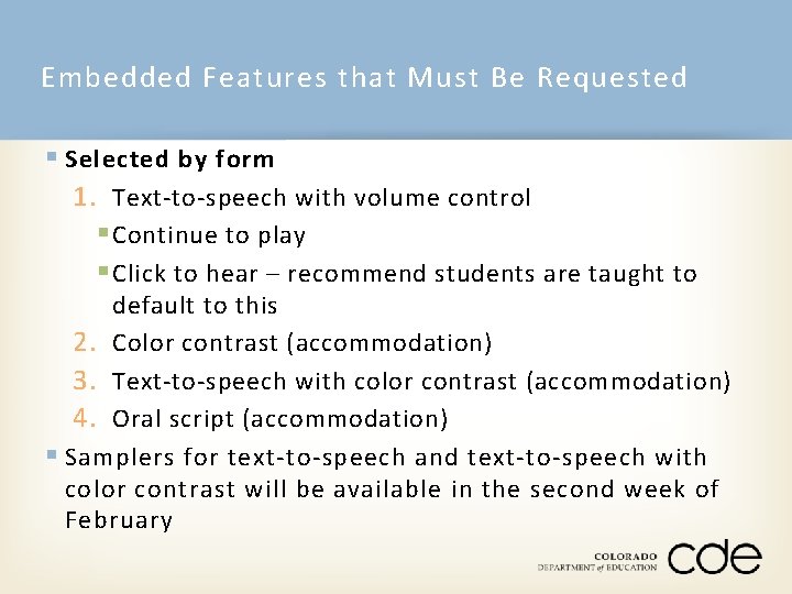 Embedded Features that Must Be Requested § Selected by form 1. Text-to-speech with volume