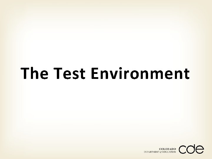 The Test Environment 