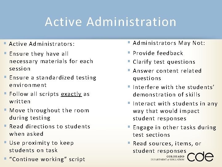 Active Administration § Active Administrators: § Ensure they have all § § § necessary