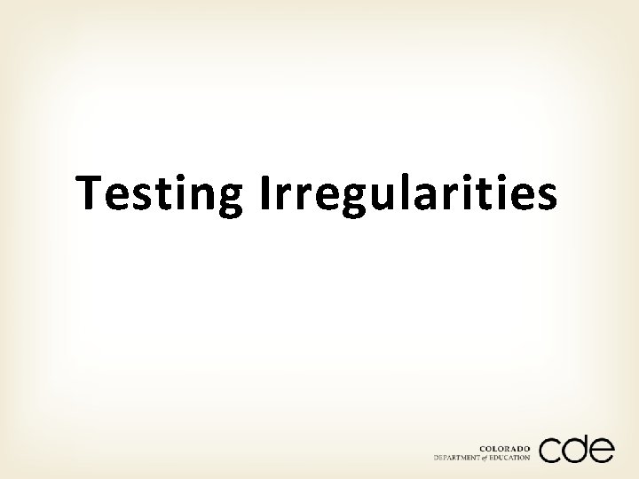 Testing Irregularities 