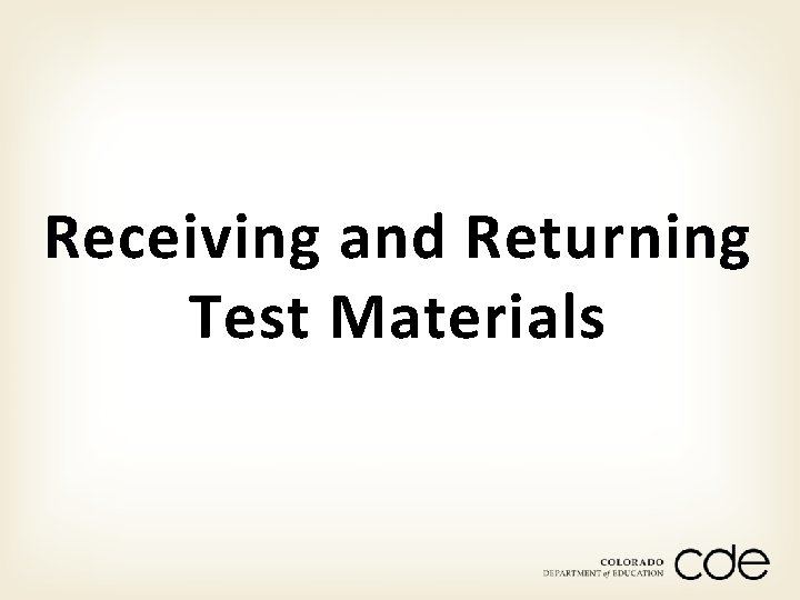 Receiving and Returning Test Materials 