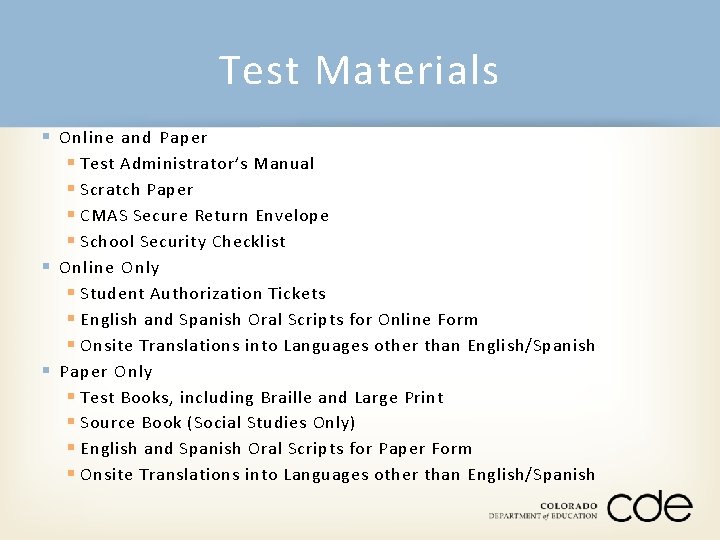 Test Materials § Online and Paper § Test Administrator’s Manual § Scratch Paper §