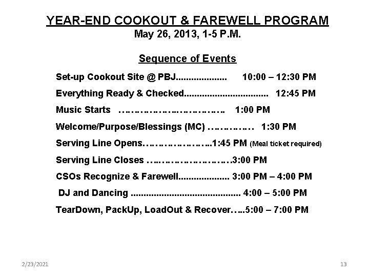 YEAR-END COOKOUT & FAREWELL PROGRAM May 26, 2013, 1 -5 P. M. Sequence of