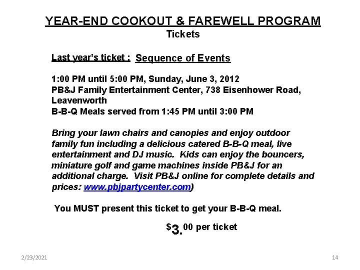 YEAR-END COOKOUT & FAREWELL PROGRAM Tickets Last year’s ticket : Sequence of Events 1: