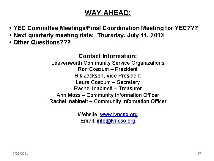 WAY AHEAD: • YEC Committee Meetings/Final Coordination Meeting for YEC? ? ? • Next