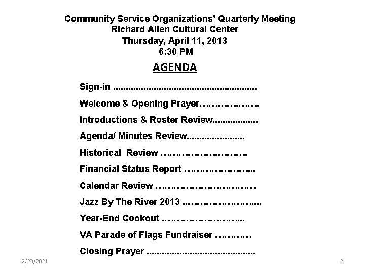 Community Service Organizations’ Quarterly Meeting Richard Allen Cultural Center Thursday, April 11, 2013 6: