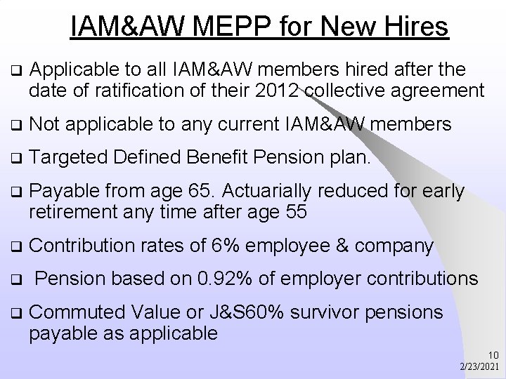 IAM&AW MEPP for New Hires q Applicable to all IAM&AW members hired after the