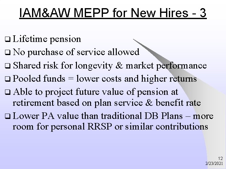 IAM&AW MEPP for New Hires - 3 q Lifetime pension q No purchase of