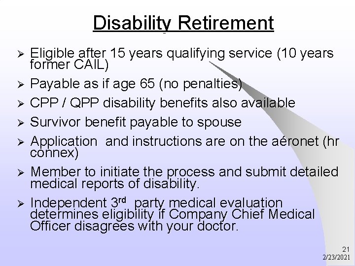 Disability Retirement Ø Ø Ø Ø Eligible after 15 years qualifying service (10 years