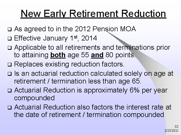 New Early Retirement Reduction As agreed to in the 2012 Pension MOA q Effective