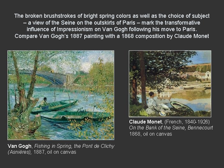 The broken brushstrokes of bright spring colors as well as the choice of subject The broken brushstrokes of bright spring colors as well as the choice of subject