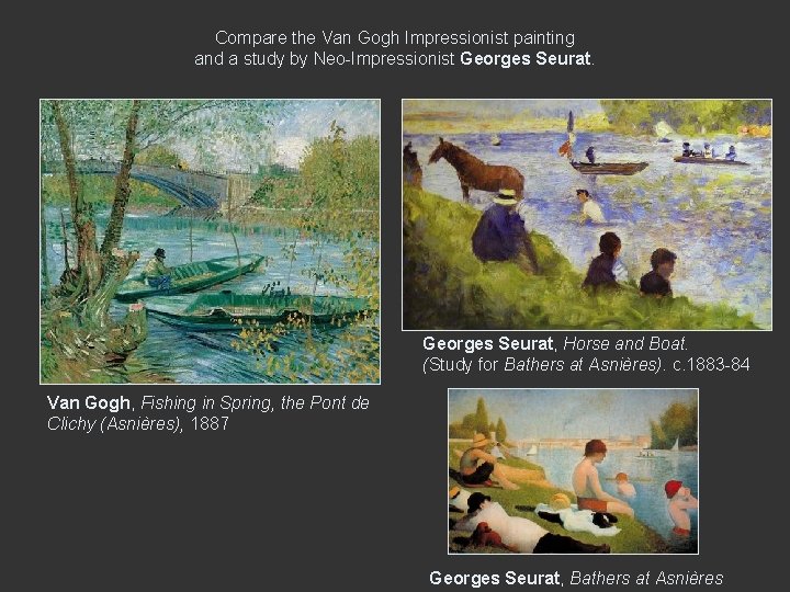 Compare the Van Gogh Impressionist painting and a study by Neo-Impressionist Georges Seurat, Horse Compare the Van Gogh Impressionist painting and a study by Neo-Impressionist Georges Seurat, Horse