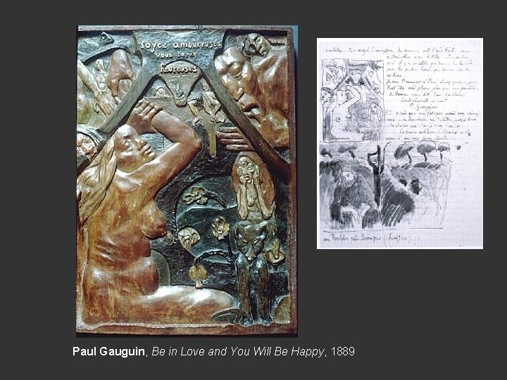 Paul Gauguin, Be in Love and You Will Be Happy, 1889 Paul Gauguin, Be in Love and You Will Be Happy, 1889