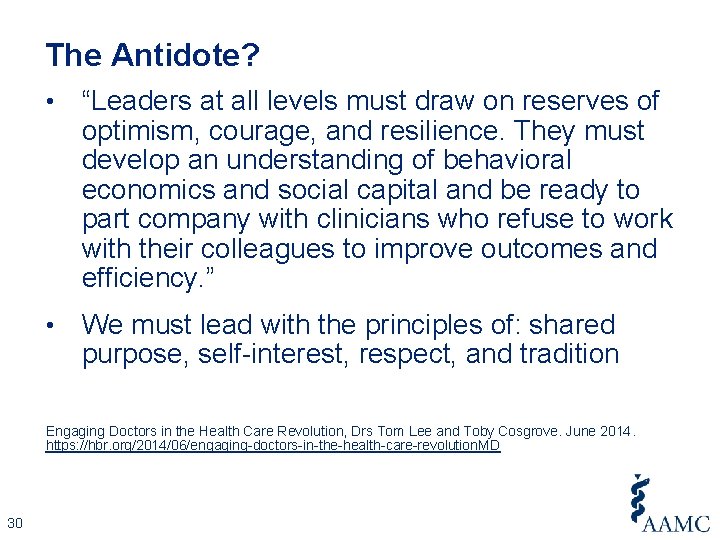 The Antidote? • “Leaders at all levels must draw on reserves of optimism, courage,