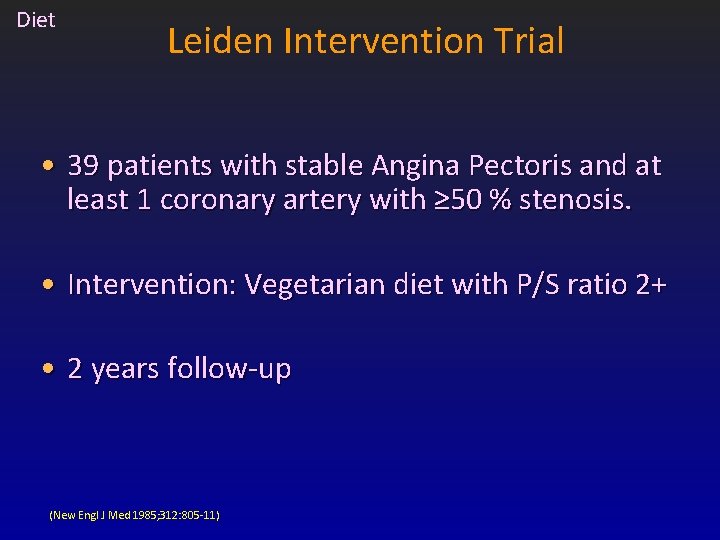 Diet Leiden Intervention Trial • 39 patients with stable Angina Pectoris and at least Diet Leiden Intervention Trial • 39 patients with stable Angina Pectoris and at least