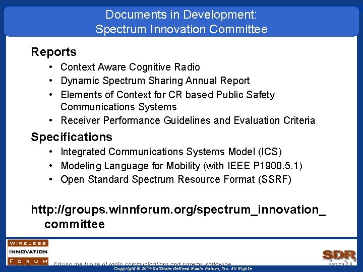 Documents in Development: Spectrum Innovation Committee Reports • Context Aware Cognitive Radio • Dynamic Documents in Development: Spectrum Innovation Committee Reports • Context Aware Cognitive Radio • Dynamic