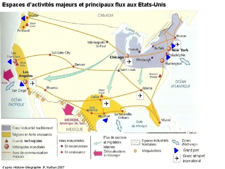 Espaces d’activités majeurs et principaux flux aux Etats-Unis d’après Histoire-Géographie 3 e, Nathan 2007