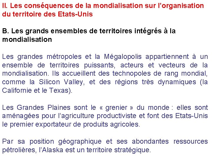 II. Les conséquences de la mondialisation sur l’organisation du territoire des Etats-Unis B. Les