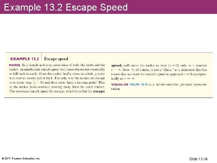 Example 13. 2 Escape Speed © 2017 Pearson Education, Inc. Slide 13 -34 