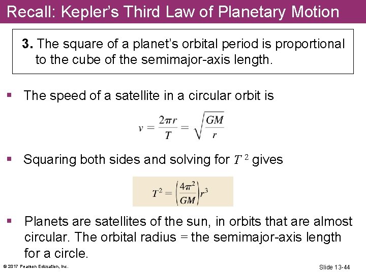 Recall: Kepler’s Third Law of Planetary Motion 3. The square of a planet’s orbital