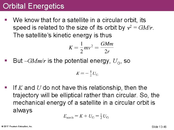 Orbital Energetics § We know that for a satellite in a circular orbit, its