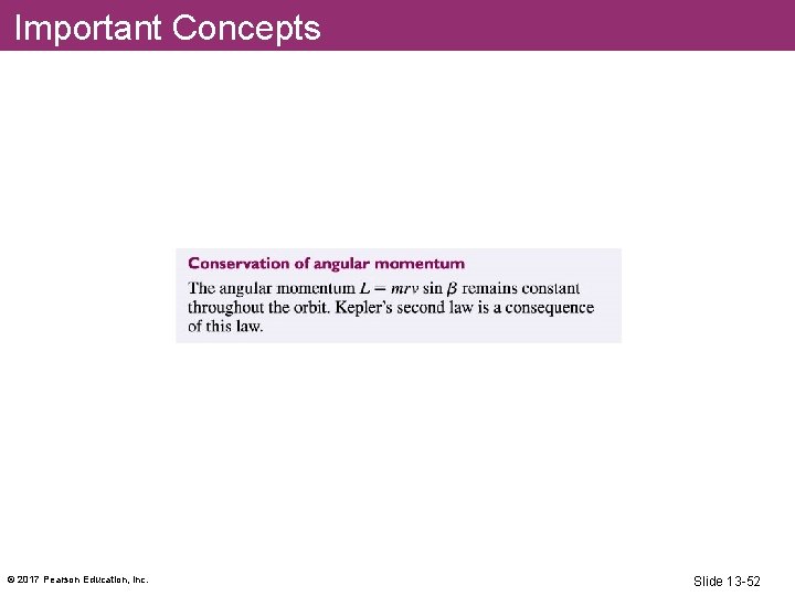 Important Concepts © 2017 Pearson Education, Inc. Slide 13 -52 