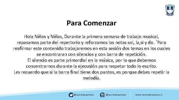 Para Comenzar Hola Niños y Niñas, Durante la primera semana de trabajo musical, repasamos