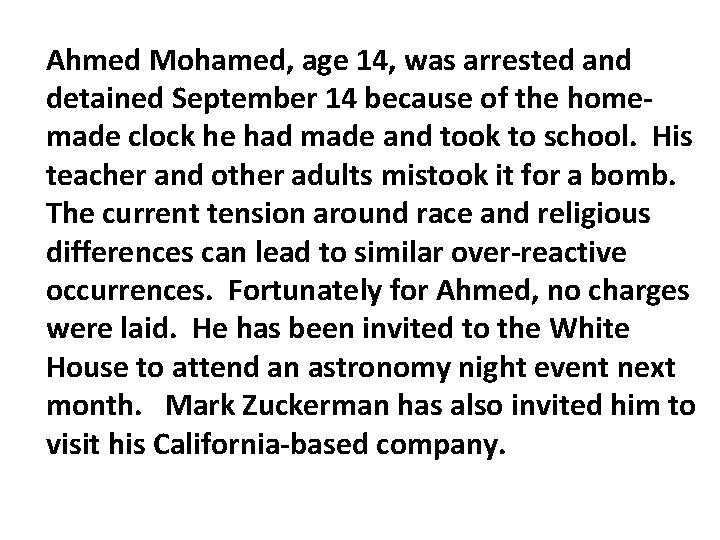 Ahmed Mohamed, age 14, was arrested and detained September 14 because of the homemade