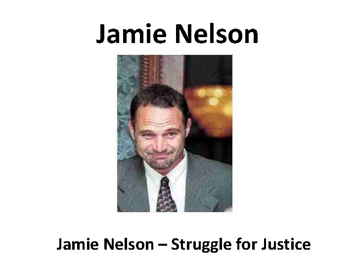 Jamie Nelson – Struggle for Justice 