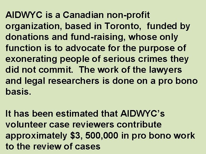 AIDWYC is a Canadian non-profit organization, based in Toronto, funded by donations and fund-raising,