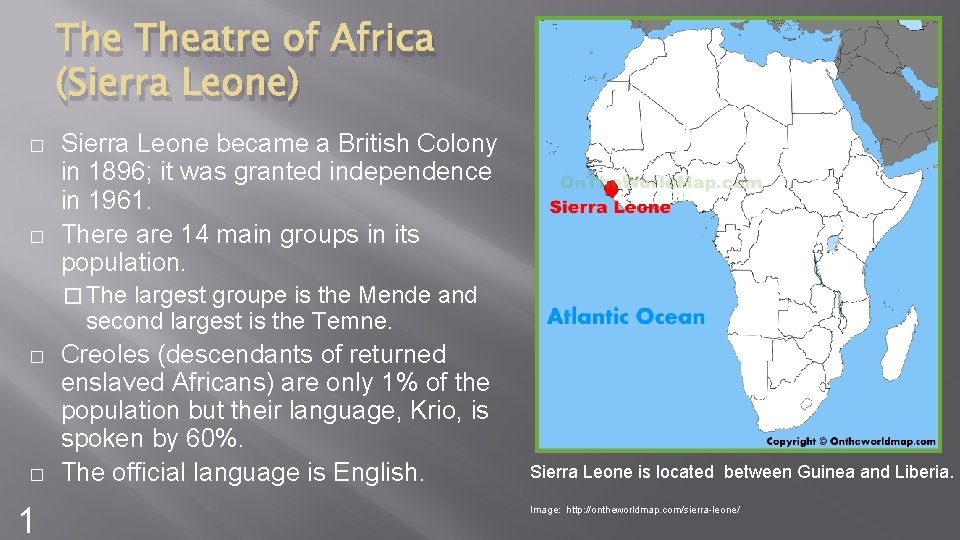 The Theatre of Africa (Sierra Leone) � � Sierra Leone became a British Colony