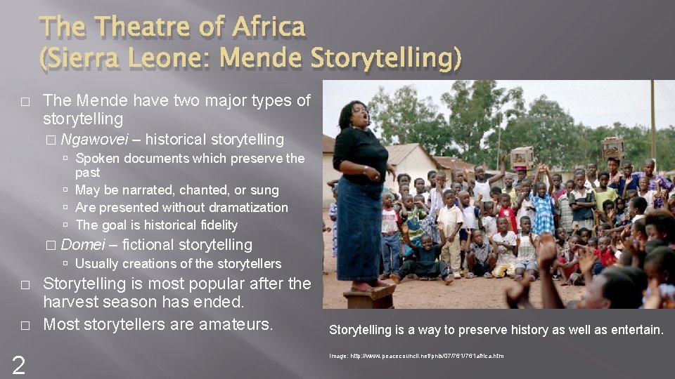 The Theatre of Africa (Sierra Leone: Mende Storytelling) � The Mende have two major