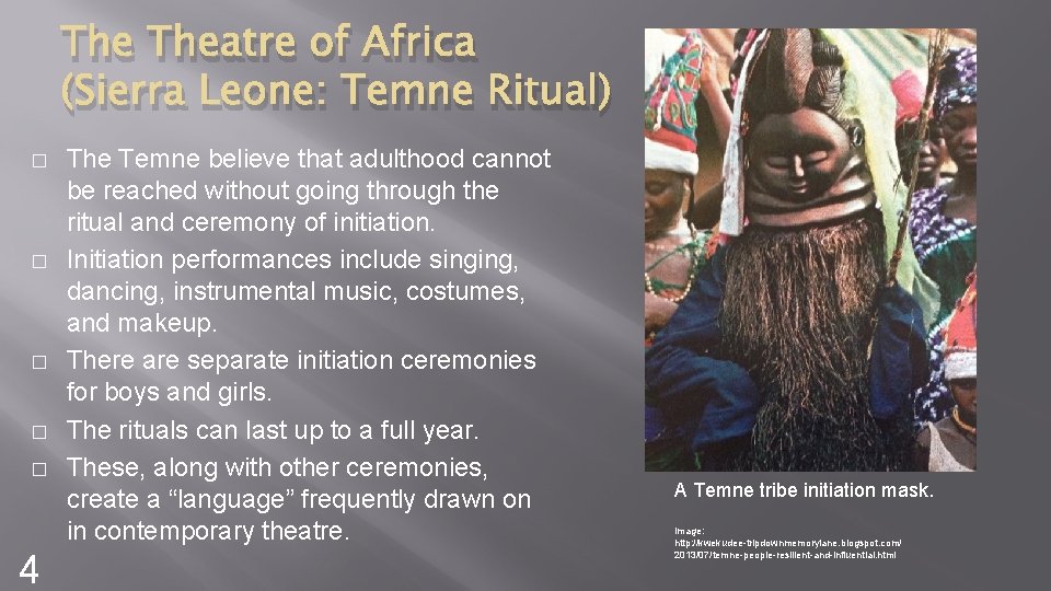 The Theatre of Africa (Sierra Leone: Temne Ritual) � � � 4 The Temne