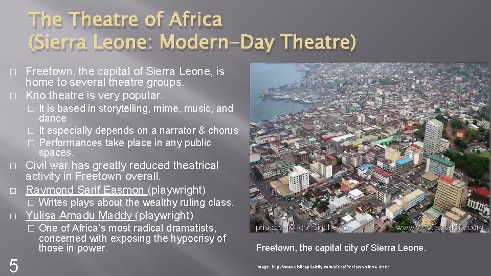 The Theatre of Africa (Sierra Leone: Modern-Day Theatre) � � Freetown, the capital of