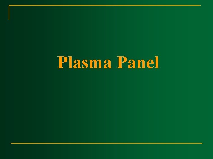 Plasma Panel 