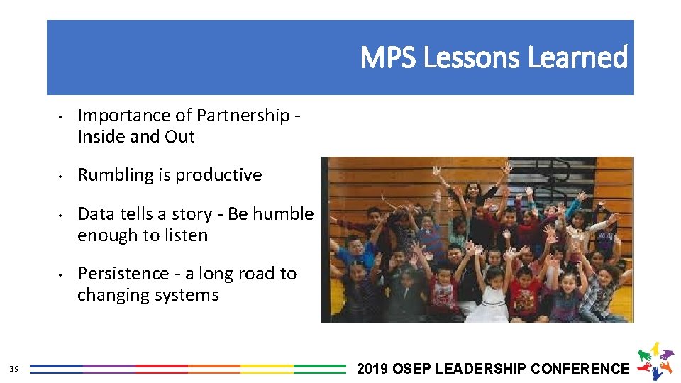 MPS Lessons Learned • • 39 Importance of Partnership Inside and Out Rumbling is