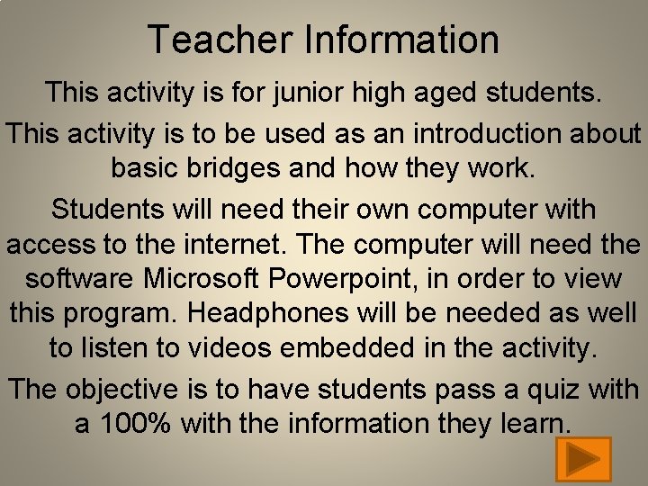 Teacher Information This activity is for junior high aged students. This activity is to