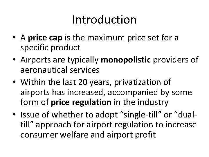 Introduction • A price cap is the maximum price set for a specific product